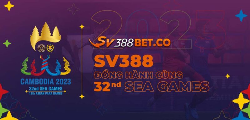 Sv388 đồng hành cùng Sea Games 32