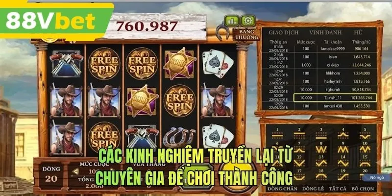 Các kinh nghiệm truyền lại từ chuyên gia để chơi thành công