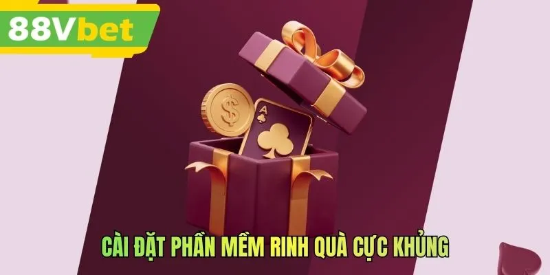 Cài đặt phần mềm rinh quà cực khủng