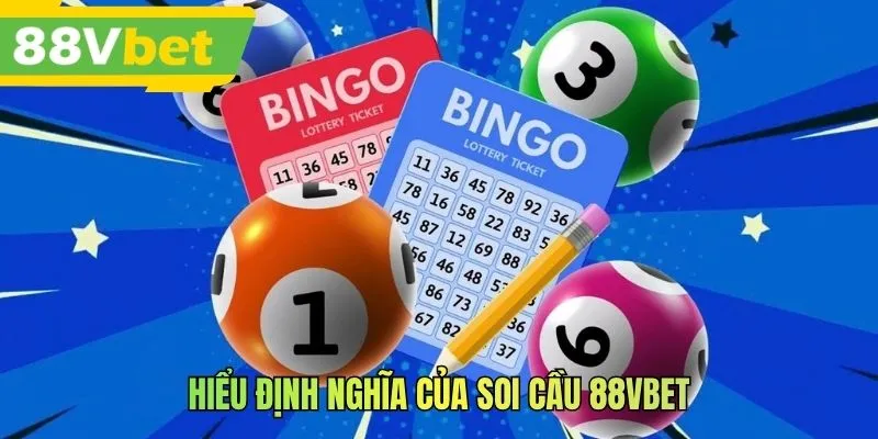Hiểu định nghĩa của soi cầu 88VBET