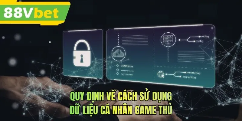 Quy định về cách sử dụng dữ liệu cá nhân game thủ
